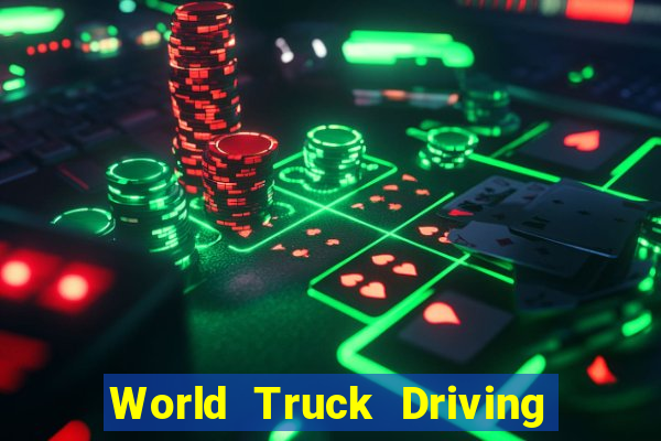 World Truck Driving Simulator Dinheiro Infinito tudo desbloqueado 2024